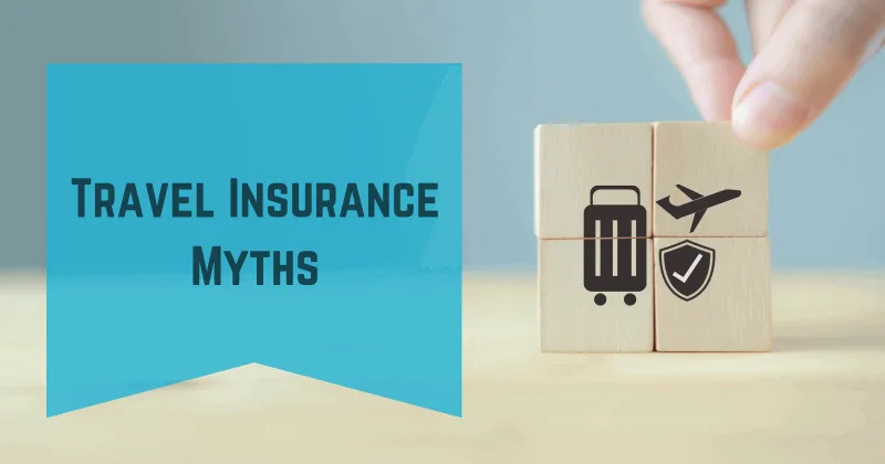 Top 10 Myths About Travel Insurance Dispelled