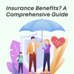 Insurance Benefits? A Comprehensive Guide